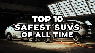 Top 10 Safest SUVs of All Time [upl. by Bodwell]