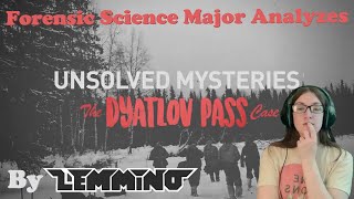 Forensic Science Major Analyzes LEMMiNOs Dyatlov Pass Case [upl. by Anneyehc85]