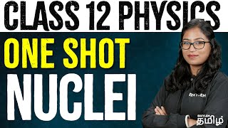 CLASS 12  One Shot  Nuclei  Physics  NEET 2024  Xylem NEET Tamil [upl. by Nnaxor]