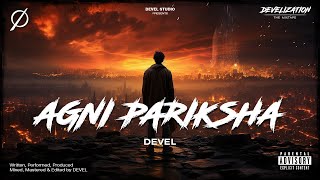 25 Agni Pariksha  Devel  Hindi Rap Song  Develization [upl. by Nosac]