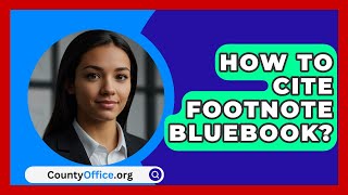 How To Cite Footnote Bluebook  CountyOfficeorg [upl. by Abate]