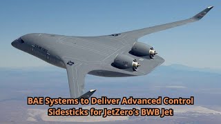 BAE Systems to Deliver Advanced Control Sidesticks for JetZero’s BWB Jet [upl. by Lihka179]