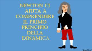 Newton ci aiuta a comprendere il Primo Principio della Dinamica [upl. by Hachman]