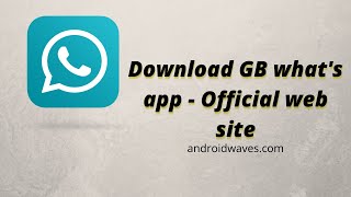 gb whatsapp official website link  how to update and download gb whats app [upl. by Llesram678]