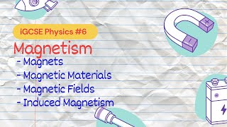 Magnetism  iGCSE Physics 6 [upl. by Eciuqram]