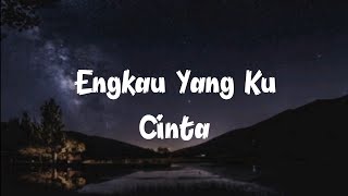 Achik Spin  Engkau Yang Ku Cinta Lirik [upl. by Yovonnda490]