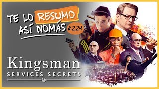 Kingsman 1 y 2  TeLoResumoAsiNomas 224 [upl. by Liahkim241]