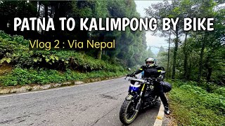 patna to Kalimpong Bike Ride via Nepal  Vlog 2  Nepal to Kalimpong  Moto Vlogging [upl. by Ahtiuqal]