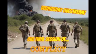 Wastrel Wednesday  CONFLICT LIVE [upl. by Haram]