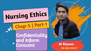 Nursing Ethics  Confidentiality and Inform Conscent  Chap5  Part1  Medical and Nursing Ethic [upl. by Ahsed]