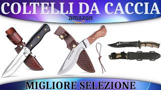 ➤ Migliore 3 Coltelli Da Caccia 2023 ✓ [upl. by Atiuqram]