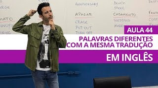 PALAVRAS DIFERENTES COM A MESMA TRADUÇÃO EM INGLÊS  AULA 44 PARA INICIANTES  PROFESSOR KENNY [upl. by Hilary846]