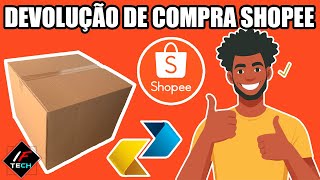 COMO FAZER DEVOLUÇÃO DE UMA COMPRA NA SHOPEE  PASSO Á PASSO BEM EXPLICADO ATUALIZADO 2024 [upl. by Annawak]