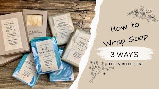 How to Wrap Soap 3 Different Ways  Sample Bar Packaging amp Labels  Ellen Ruth Soap [upl. by Ibocaj]