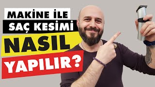 Saç Kesimi  Makineyle Saç Kesimi  Makine ile Saç Kesimi Nasıl Yapılır [upl. by Tnerb]