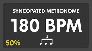 180 BPM  Syncopated Metronome  8th Triplets 50 [upl. by Huggins]