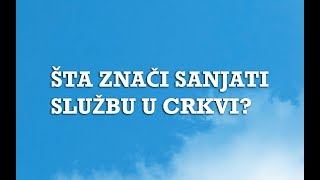 Sanjarica  Sanovnik  Šta znači sanjati Službu u crkvi [upl. by Noemi]