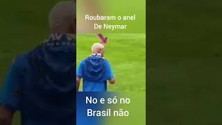 Roubaram o anel de Neymar praquemgostadoassunto seinscrevanocanalativeosininho [upl. by Secilu]