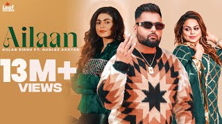 Ailaan  Gulab Sidhu ft Gurlez Akhtar Official Video Gur Sidhu  Punjabi Song 2022  Leaf Records [upl. by Ecnarolf]