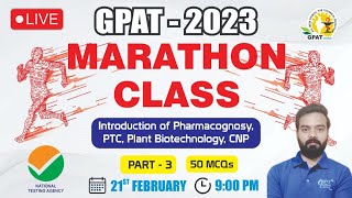 GPAT2023  MARATHON CLASS 3  INTRODUCTION OF PHARMACOGNOSY PTC PLANT BIOTECHNOLOGY CNP [upl. by Nibroc]