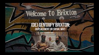 DeGentrify Brixton Displacement or Social Mix [upl. by Eisler810]