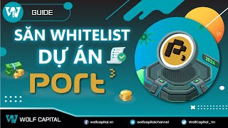 GUIDE Hướng dẫn tham gia kiếm slot IDO Whitelist dự án Port3 Network  Kèo tiềm năng x2030 [upl. by Naitirb]