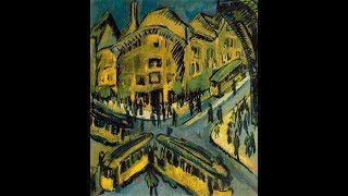 Ernst Ludwig Kirchner  Nollendorfplatz 1912 [upl. by Husain934]