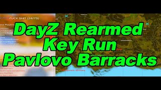 DayZ Rearmed Key Run  Pavlovo Barracks [upl. by Akaya]