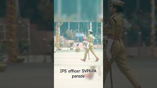 IPS officer at SVPNPA parade trending upsc ips ipsmotivation ipstraining ipsofficer svpnpa [upl. by Bluma]