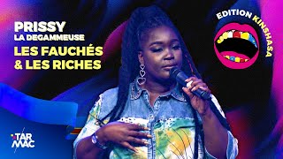 PRISSY LA DEGAMMEUSE quotLes fauchés et les richesquot • TARMAC COMEDY [upl. by Vinny]