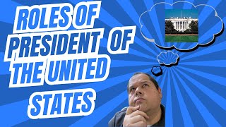 Roles of President of the United States [upl. by Chuipek]