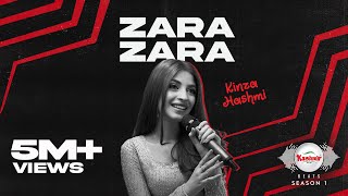 Kashmir Beats  Season 1  ZARA ZARA  Kinza Hashmi Ft Shany Haider [upl. by Mona238]