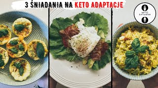 3 śniadania na KETO ADAPTACJĘ co jeść na adaptacji  Keto Łatwizna [upl. by Gorey]