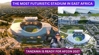 Tanzania is Constructing The Most Futuristic Stadium in East Africa For AFCON 2027 [upl. by Kennith]