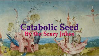 The Scary Jokes  Catabolic Seed Cover [upl. by Denyse]