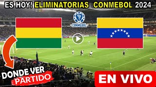 🔴 Venezuela vs Bolivia en vivo hoy Donde ver  Horario Ver Eliminatorias Conmebol 2024 [upl. by Adolf]