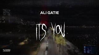 ali gatie  its you  slowed  reverb  lyrics [upl. by Teria414]