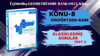 TEST3  KLASİKLEŞMİŞ SORULAR  DİKDÖRTGENKARE  ÜçDörtBeş GEOMETRİ SB [upl. by Olmsted992]