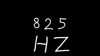 825 hz [upl. by Sauers]