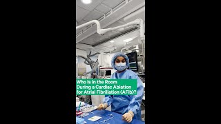 Who Is in the Room During a Cardiac Ablation for Atrial Fibrillation AFib [upl. by Eohce]