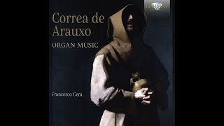 Francisco Correa de Arauxo 15841654  Organ Music Francesco Cera 2CD 2018 [upl. by Brower200]