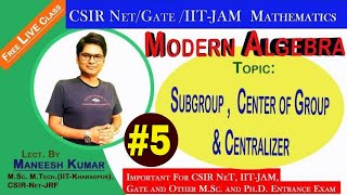 5  group theory  subgroup  center of group  Centralizer of group  csir net mathematics [upl. by Bushore]