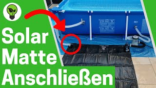 Solarmatte an Pool Anschließen ✅ GENIALE ANLEITUNG Wie Sonnenkollektor Heizung für Pool Verbinden [upl. by Aknahs540]