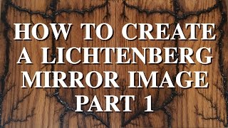 How to create Lichtenberg mirror image part 1 [upl. by Yema]