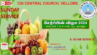 🔴LIVE INGATERING FASTIVAL SERVICE  08  09  2024  8 30 AM  CSI CENTRAL CHURCH VELLORE [upl. by Strohl]