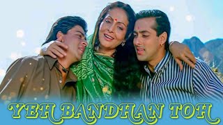 Yeh Bandhan Toh  Kumar Sanu  Udit Narayan  Alka Yagnik  Karan Arjun  1995 [upl. by Mead]