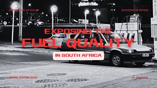 EXPOSING THE QUALITY OF FUEL IN SOUTH AFRICA [upl. by Luigi]