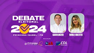 DEBATE ELEITORAL 2024  PRINCESA ISABEL RÚBIA MATUTO X GARRANCHO [upl. by Eey126]