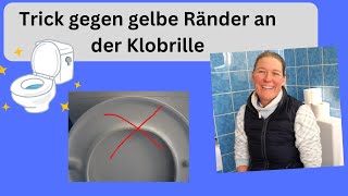 Kennst Du diesen Trick gegen gelbe Verfärbungen auf der Toilettenbrille Vergilbter Klodeckel sauber [upl. by Ontine]