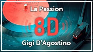 Gigi DAgostino  La Passion『8D Audio』 [upl. by Goth]